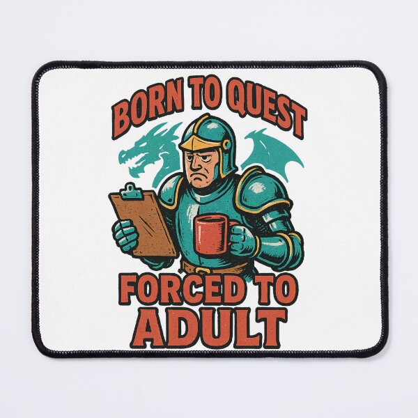 Item preview, Born To Quest Forced To Adult - Gift for Coworker Gamers Knight Art designed and sold by Jarminis.