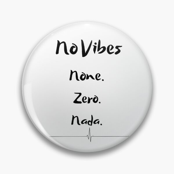 Item preview, No Vibes Funny Saying in Black and White designed and sold by MellowCat.