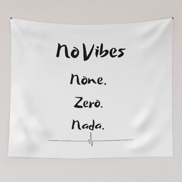 Item preview, No Vibes Funny Saying in Black and White designed and sold by MellowCat.