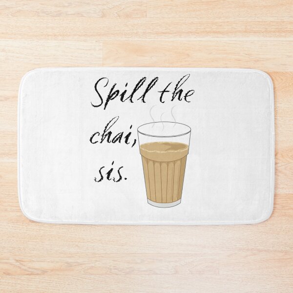 Item preview, Spill the Chai Sis | Funny Desi Gossip Design designed and sold by DigiHavenry.
