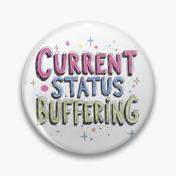 Item preview, Current Status: Buffering | Funny Relatable Meme designed and sold by LR Vibe Studio.