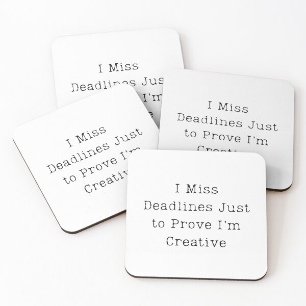 Item preview, I Miss Deadlines Just to Prove I’m Creative designed and sold by SignumShop.