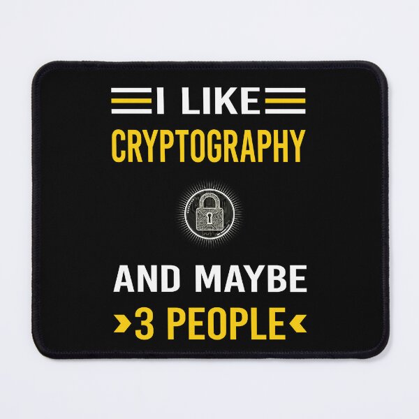 Item preview, I Like 3 People Cryptography Cryptographer Cryptology designed and sold by xaviajames9.