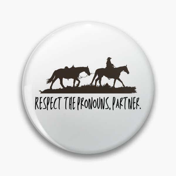 Item preview, Respect the Pronouns Partner Cowboy Design designed and sold by CarefulCreation.