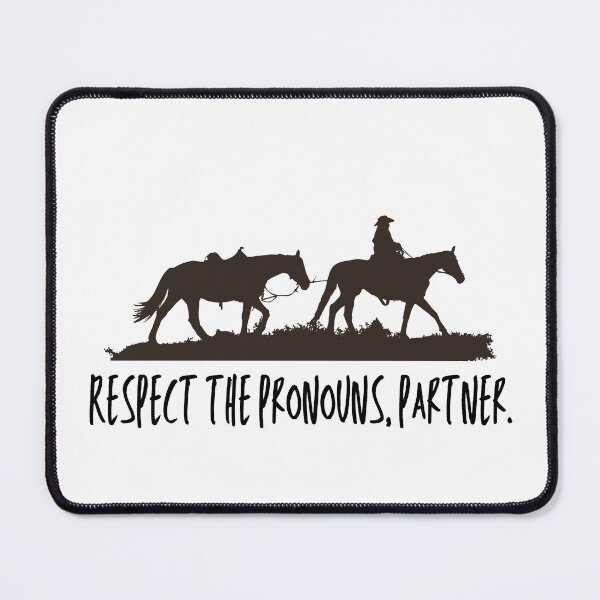 Item preview, Respect the Pronouns Partner Cowboy Design designed and sold by CarefulCreation.