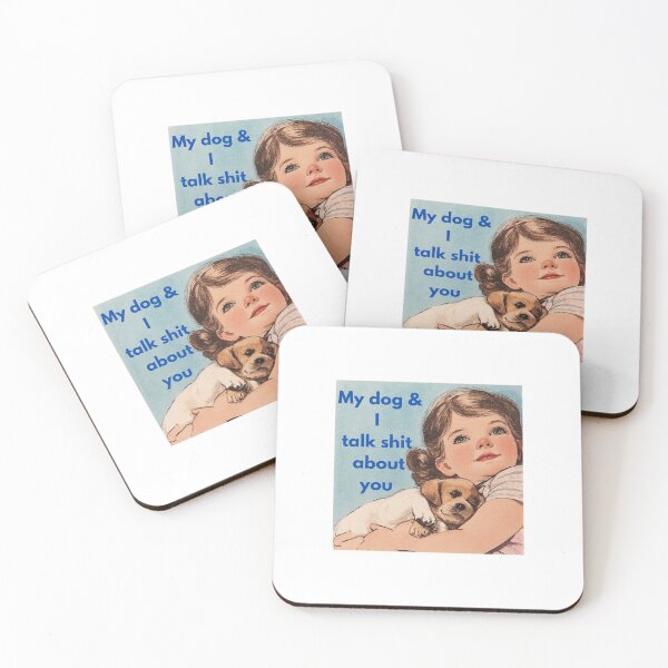 Item preview, My dog and I talk sh*t about you 2  designed and sold by janeysmurf.