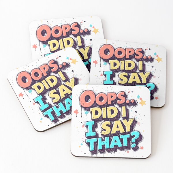 Item preview, Oops… Did I Say That? | Funny Quote Meme designed and sold by LR Vibe Studio.
