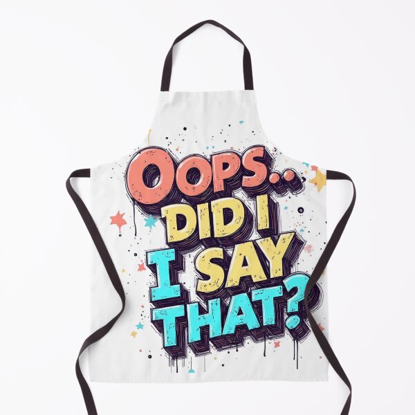 Item preview, Oops… Did I Say That? | Funny Quote Meme designed and sold by LR Vibe Studio.