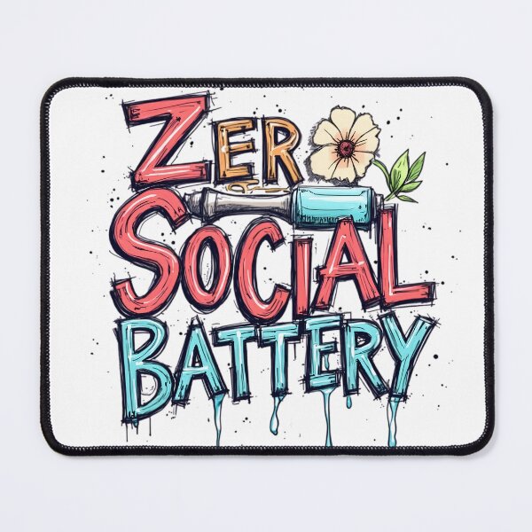 Item preview, Zero Social Battery | Funny Relatable Meme designed and sold by LR Vibe Studio.