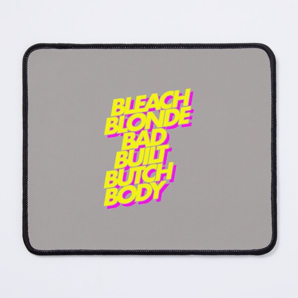 Item preview, BLEACH-BLONDE-BAD-BUILT-BUTCH-BODY-T-SHIRT---COPY designed and sold by KathyJYates.