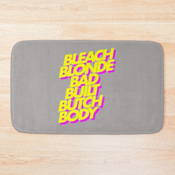 Item preview, BLEACH-BLONDE-BAD-BUILT-BUTCH-BODY-T-SHIRT---COPY designed and sold by KathyJYates.