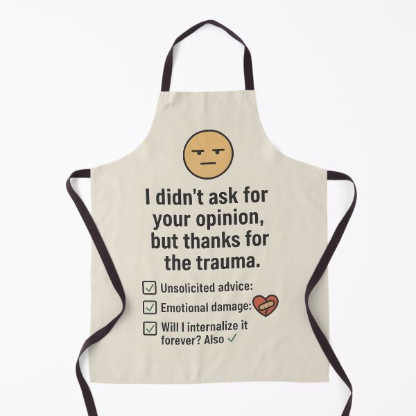 Item preview, I Didn’t Ask for Your Opinion But Thanks for the Trauma Meme Checklist Design designed and sold by VoidBloom Studio.