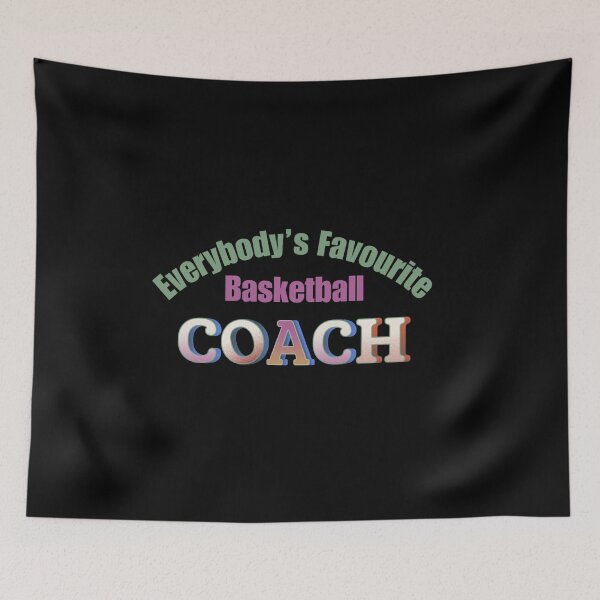 Item preview, Everybody’s Favourite Basketball Coach designed and sold by DixieGirlStudio.