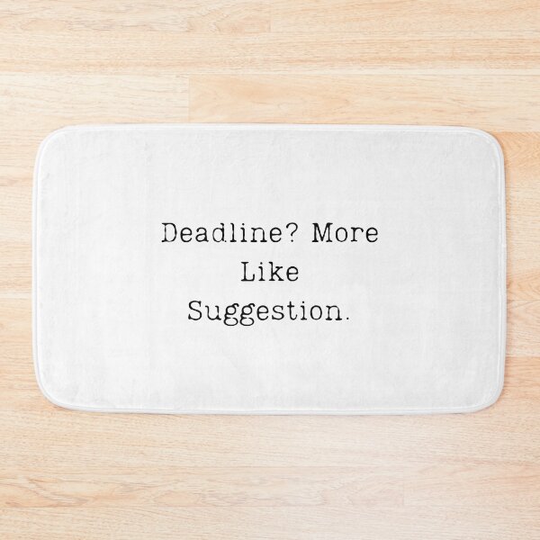 Item preview, Deadline? More Like Suggestion. designed and sold by SignumShop.
