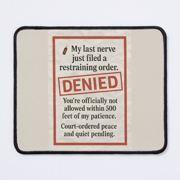 Item preview, My Last Nerve Filed a Restraining Order Funny Legal Style Design designed and sold by VoidBloom Studio.