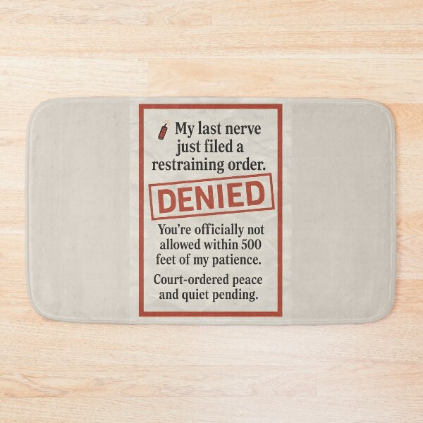 Item preview, My Last Nerve Filed a Restraining Order Funny Legal Style Design designed and sold by VoidBloom Studio.