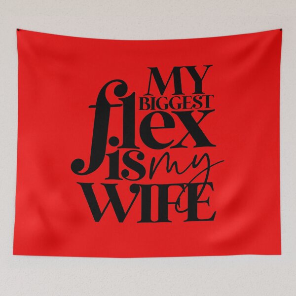 Item preview,  MY BIGGEST FLEX - WIFE designed and sold by alegnacreates.