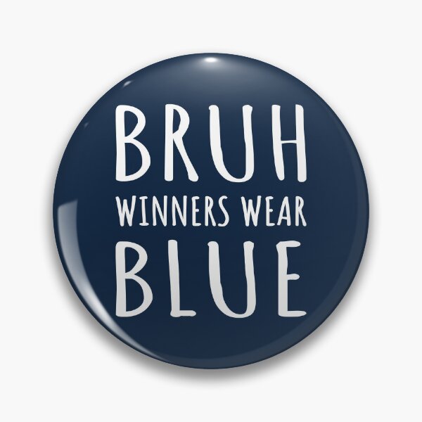 Item preview, Bruh, Winners Wear Blue I designed and sold by Lemon Pepper.