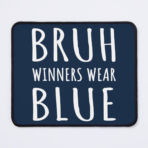 Item preview, Bruh, Winners Wear Blue I designed and sold by Lemon Pepper.