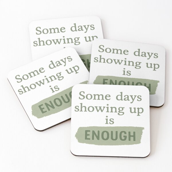 Item preview, Some Days Showing Up Is Enough – Mental Health Encouragement T-Shirt designed and sold by MerchbvyTodd.