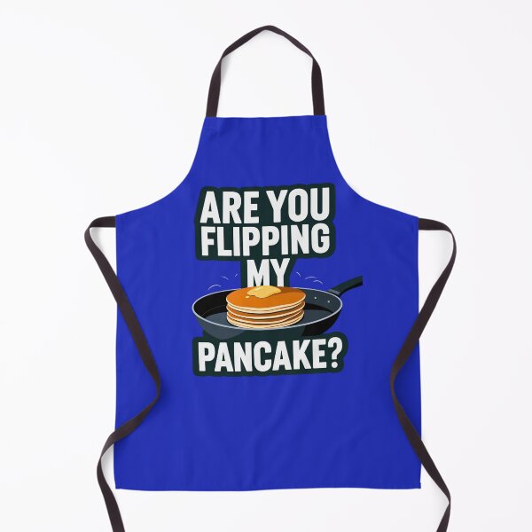 Item preview, Are You Flipping My Pancake? designed and sold by MayRahTee.