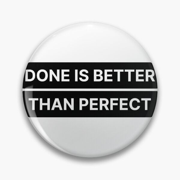 Item preview, Done is better than perfect designed and sold by Jiben44.