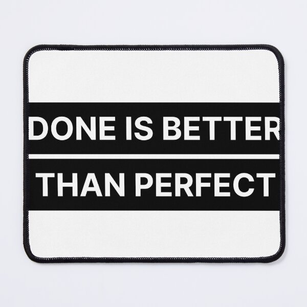 Item preview, Done is better than perfect designed and sold by Jiben44.