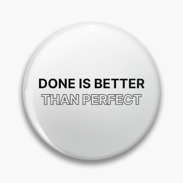 Item preview, Done is better than perfect designed and sold by Jiben44.