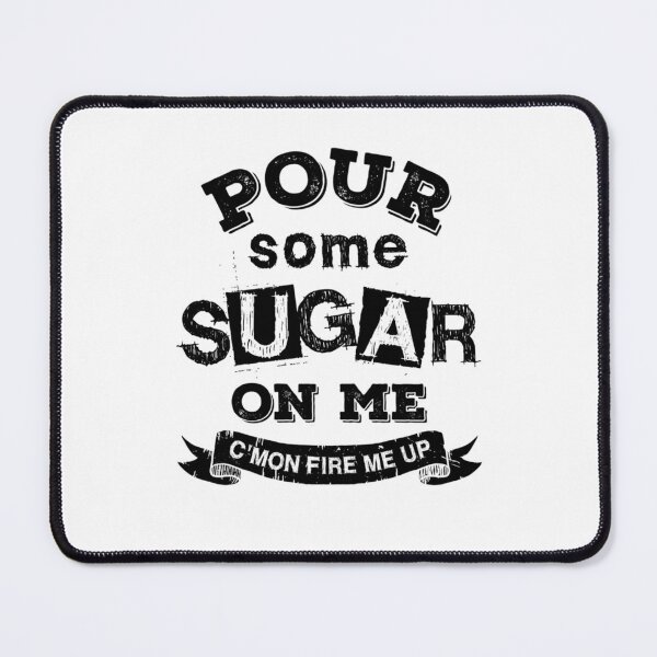 Item preview, Pour Some Sugar On Me 507 designed and sold by ClaudWest.