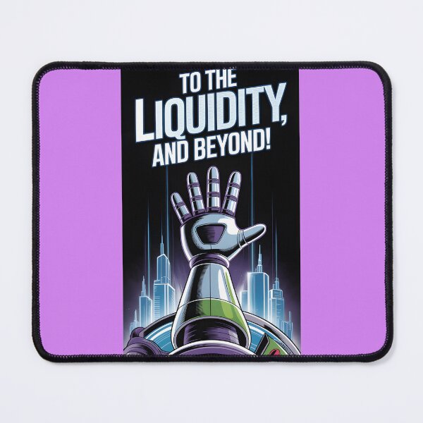 Item preview, To The Liquidity And Beyond Poster Art designed and sold by aaronmbshopus.