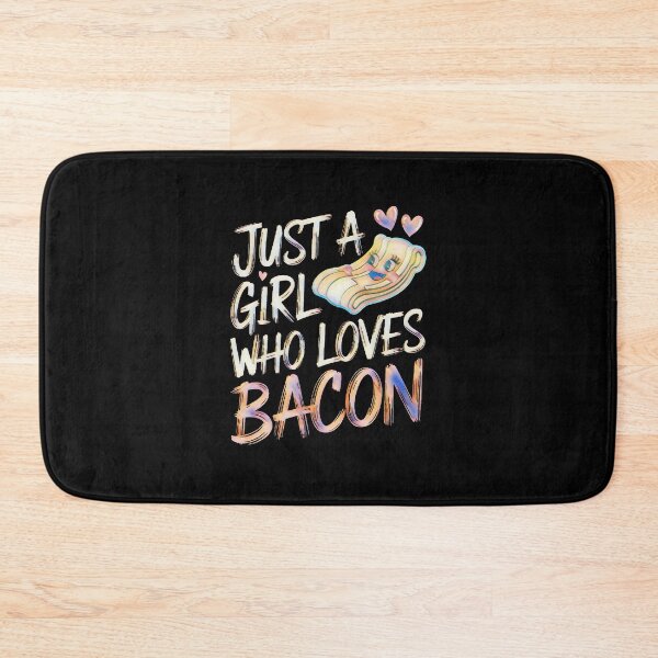 Item preview, Just a Girl Who Loves Bacon Foodie Quote designed and sold by creativerooney.