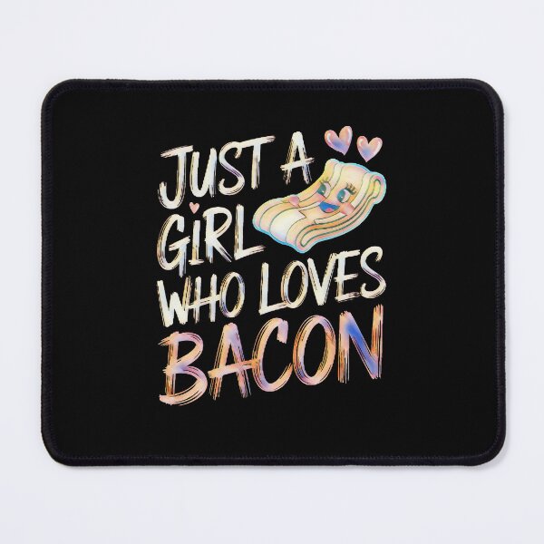 Item preview, Just a Girl Who Loves Bacon Foodie Quote designed and sold by creativerooney.