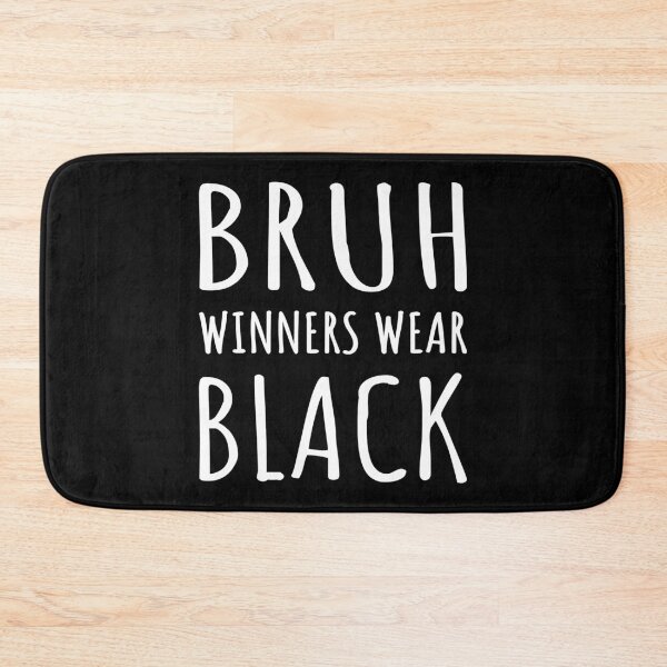 Item preview, Bruh, Winners Wear Black I designed and sold by Lemon Pepper.