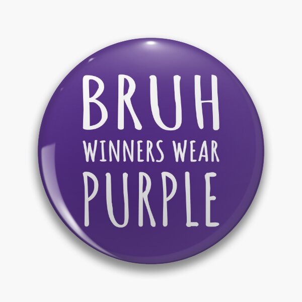 Item preview, Bruh, Winners Wear Purple I designed and sold by Lemon Pepper.