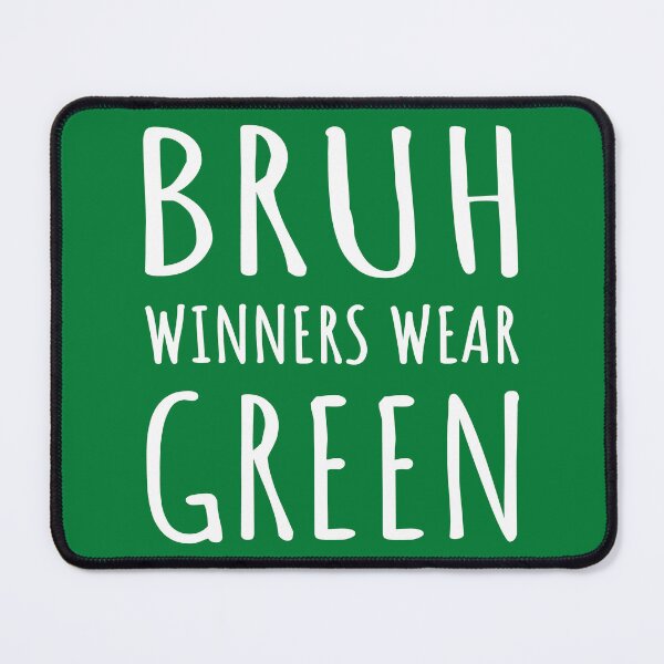 Item preview, Bruh, Winners Wear Green I designed and sold by Lemon Pepper.