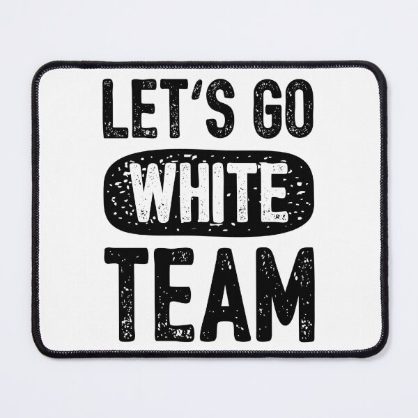 Item preview, Let's Go White Team Funny Camp Group II designed and sold by Lemon Pepper.