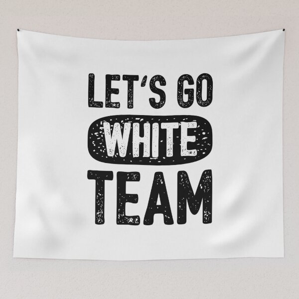Item preview, Let's Go White Team Funny Camp Group II designed and sold by Lemon Pepper.