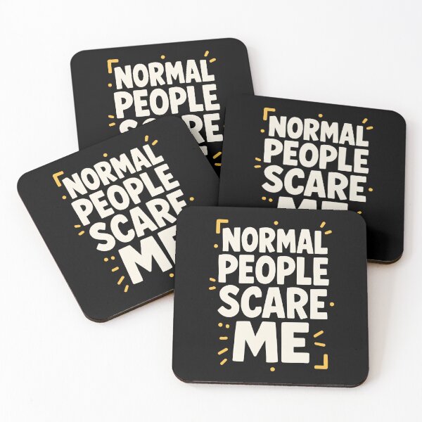 Item preview, Normal People Scare Me Quote designed and sold by SnappyPNG.