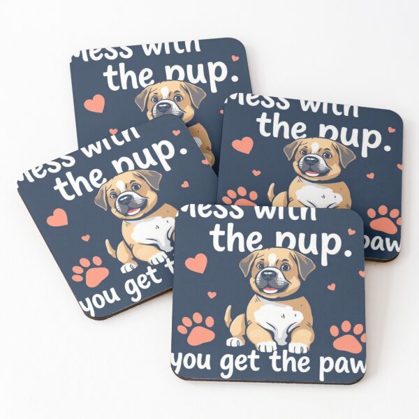 Item preview, Mess with the pup, you get the paw designed and sold by SSMC DREAM DESIGN.