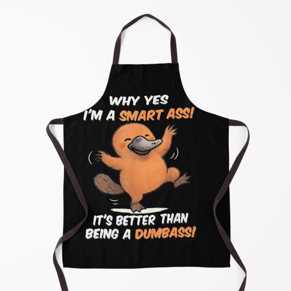 Item preview, Platypus Why Yes I'M A Smart Ass It'S Better Than Being T-Shirt designed and sold by CcConsultingS.
