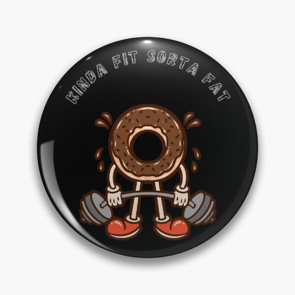 Item preview, Kinda Fit Sorta Fat - Donut Gym Humor designed and sold by WonderMix.