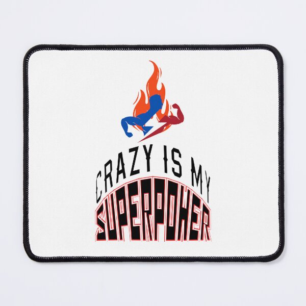 Item preview, Crazy Is My Superpower Fiery energy motivational Design designed and sold by Trendofashion.
