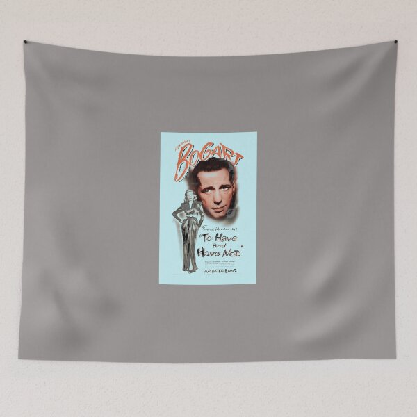 Item preview, BOGART-TO-HAVE-AND-HAVE-NOT designed and sold by LeeHBrown.