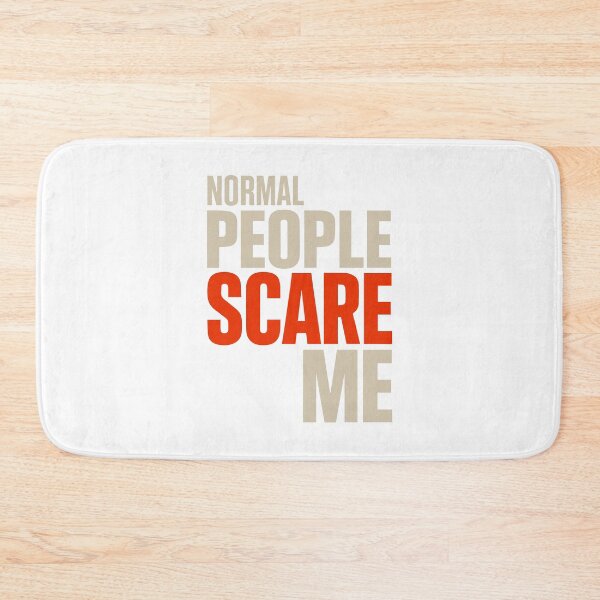 Item preview, Normal People Scare Me Bold Text designed and sold by SnappyPNG.