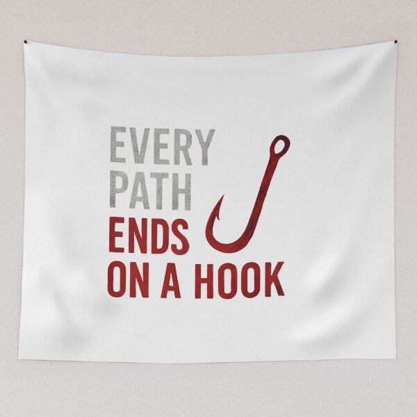 Item preview, Every path ends at a hook designed and sold by SpicyChimera.