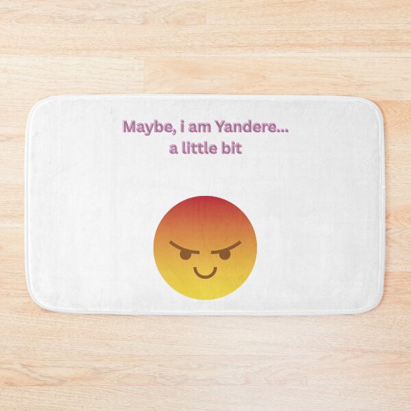 Item preview, Maybe, i am Yandere... a little bit - Funny Anime Quote designed and sold by Kouichi1990.