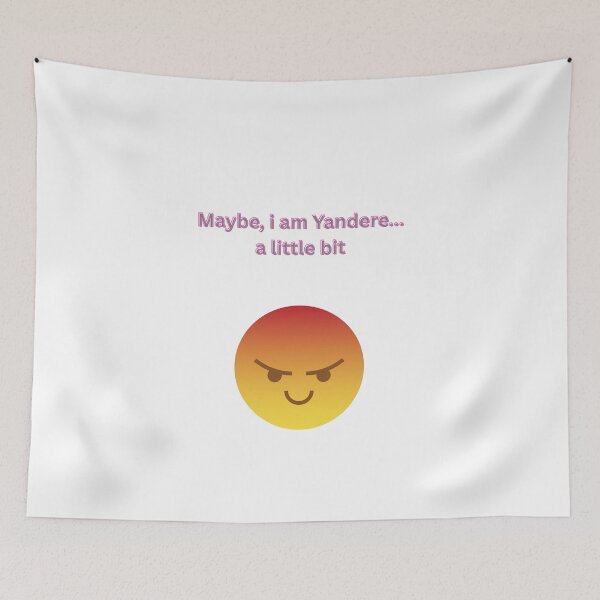 Item preview, Maybe, i am Yandere... a little bit - Funny Anime Quote designed and sold by Kouichi1990.