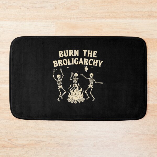 Item preview, Burn The Broligarchy Funny Political Parody Humor designed and sold by elderberry.