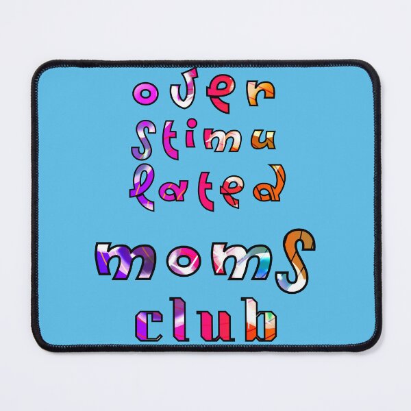 Item preview, Overstimulated Moms Club designed and sold by Doodle-Bloom.