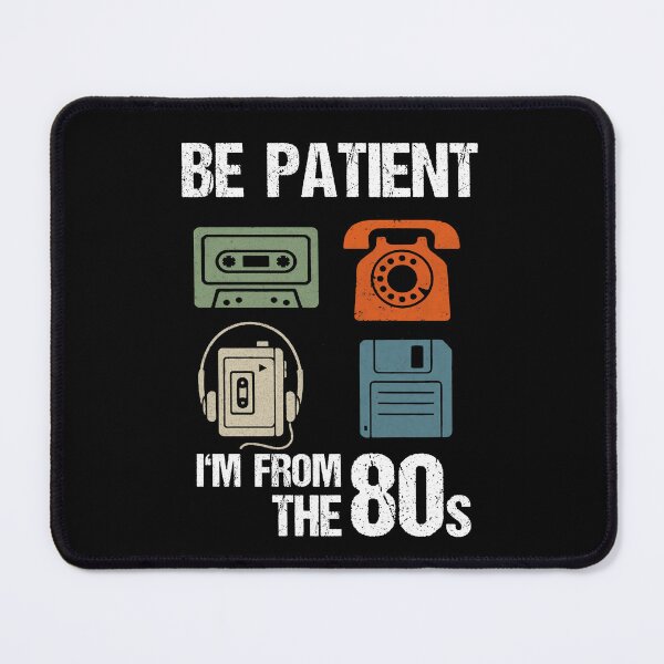 Item preview, Be Patient. I'm from the 80s designed and sold by Lichtisign.